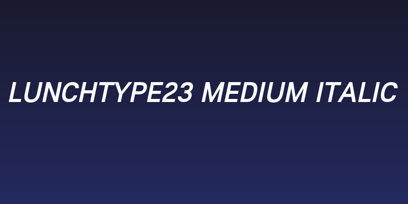 Lunchtype23 Medium Italic Social Header