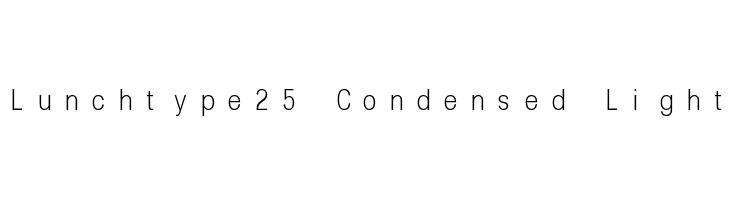 Lunchtype25 Condensed Light  フリーフォントのダウンロード