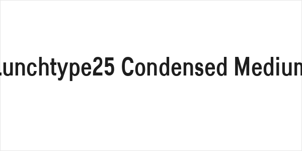 Lunchtype25 Condensed Medium Logo