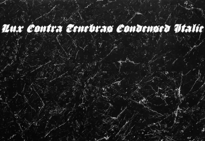 Lux Contra Tenebras Condensed Italic Font examples