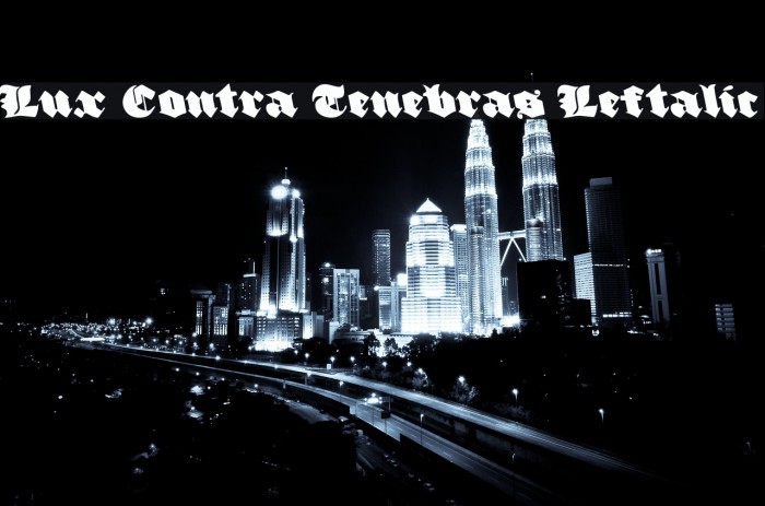 Lux Contra Tenebras Leftalic Font examples