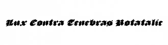 Lux Contra Tenebras Rotatalic  font caratteri gratis
