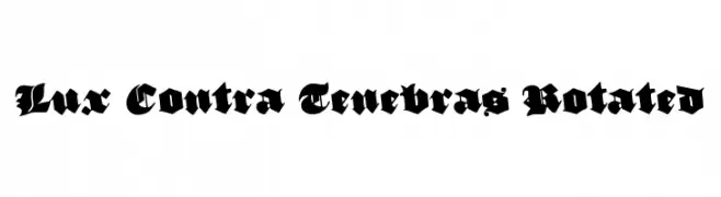 Lux Contra Tenebras Rotated  नि: शुल्क फ़ॉन्ट्स डाउनलोड