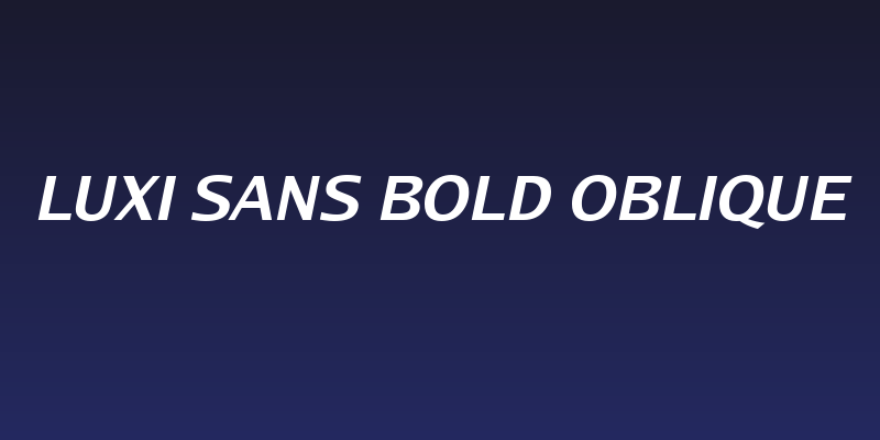 Luxi Sans Bold Oblique Social Header