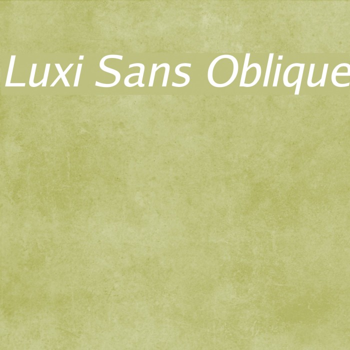 Luxi Sans Oblique Font examples
