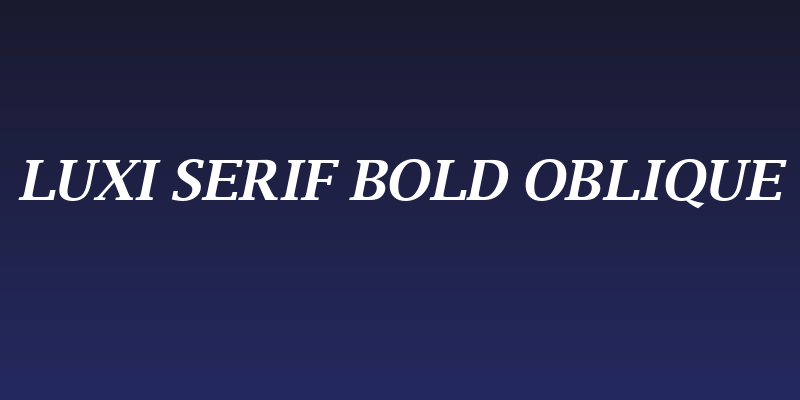 Luxi Serif Bold Oblique Social Header