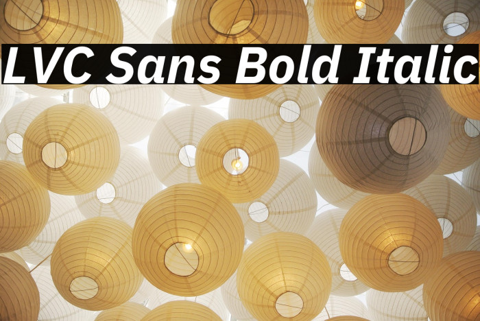 LVC Sans Bold Italic Example 2