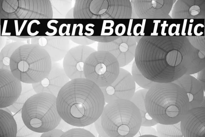 LVC Sans Bold Italic Font examples