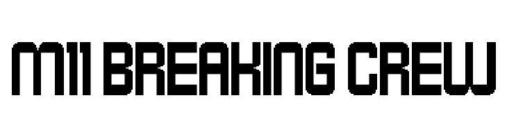 M11_BREAKING CREW  フリーフォントのダウンロード