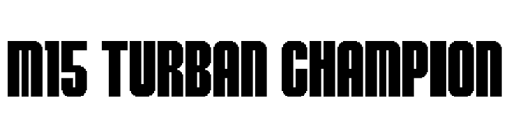 M15_TURBAN CHAMPION Font