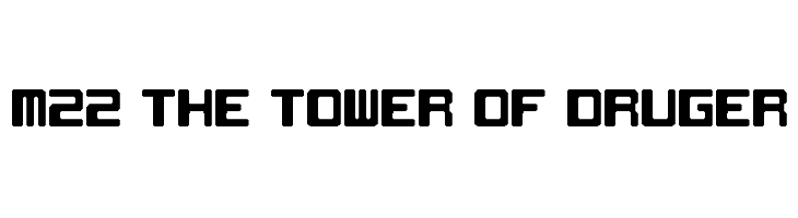 M22_THE TOWER OF DRUGER Font