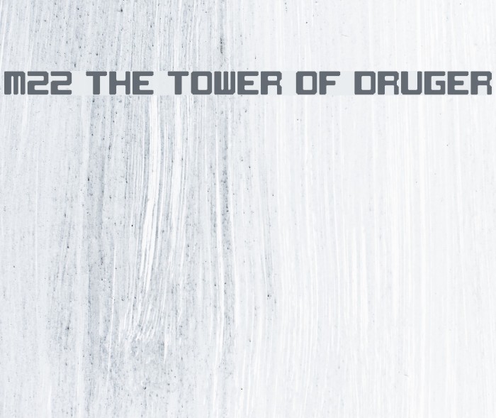 M22_THE TOWER OF DRUGER Font examples