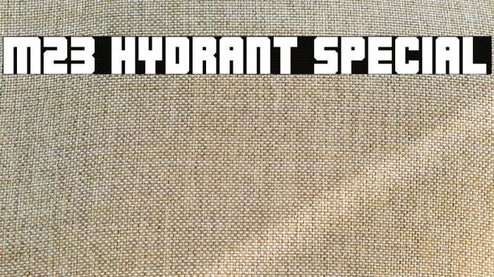 M23_HYDRANT SPECIAL Font examples