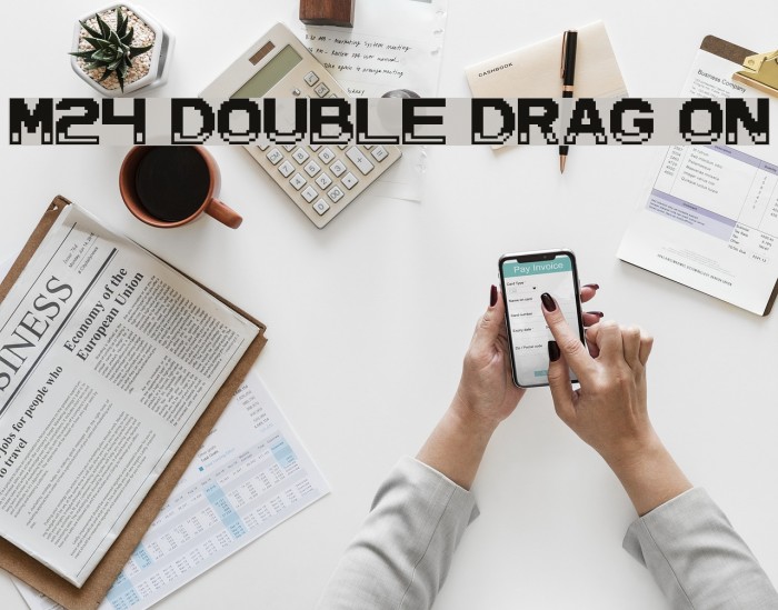 M24_DOUBLE DRAG ON Font examples