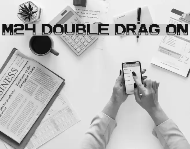 M24_DOUBLE DRAG ON Example 3