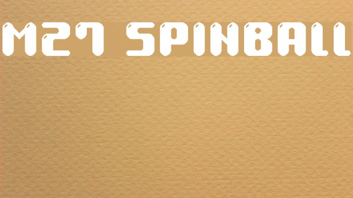 M27_SPINBALL Font examples