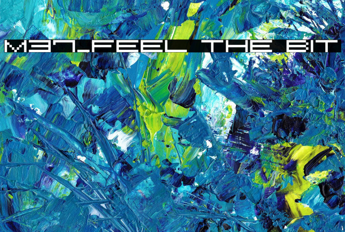 M37_FEEL THE BIT Font examples