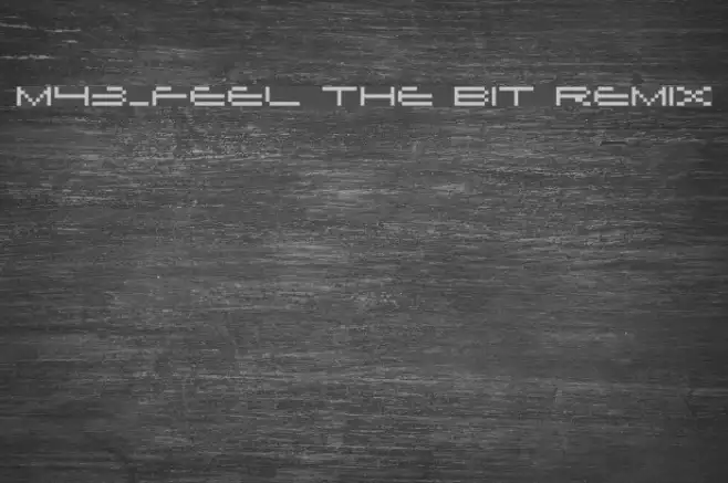 M43_FEEL THE BIT REMIX Example 2