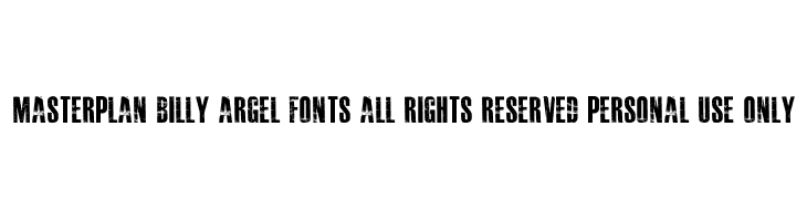 MASTERPLAN Billy Argel fonts All Rights Reserved personal use only Font