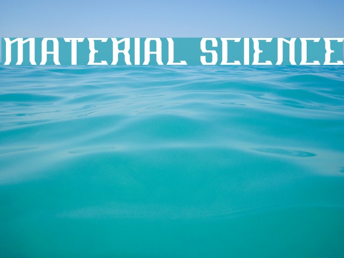 MATERIAL SCIENCE Font examples