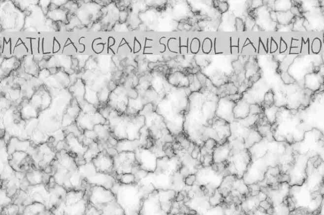 MATILDAS GRADE SCHOOL HAND_DEMO_print Font examples