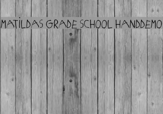 MATILDAS GRADE SCHOOL HAND_DEMO_print Font examples
