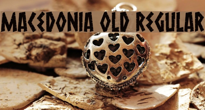 Macedonia Old Regular Font examples