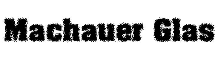 Machauer Glas Font