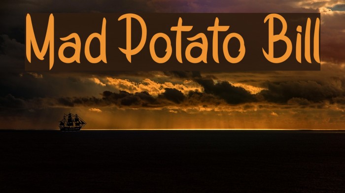 Mad Potato Bill Font examples