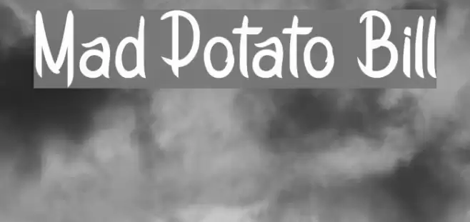 Mad Potato Bill Font examples