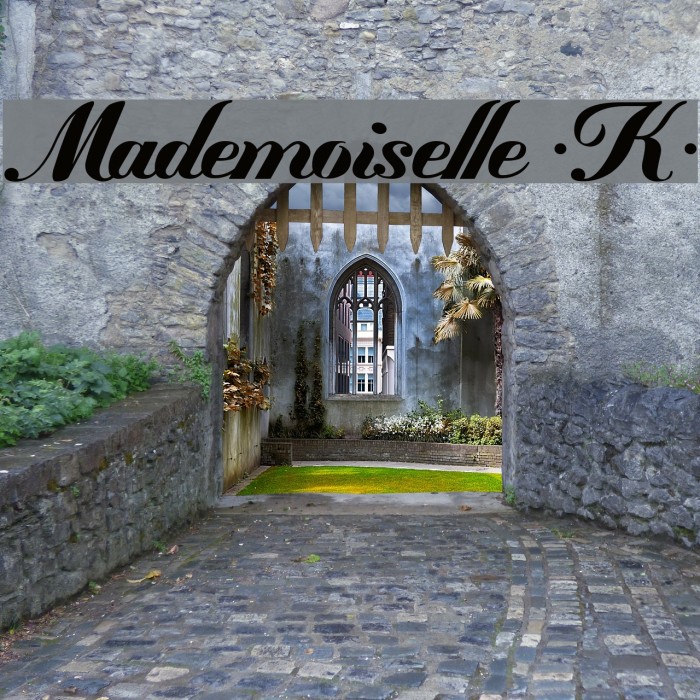 Mademoiselle ·K· Example 2