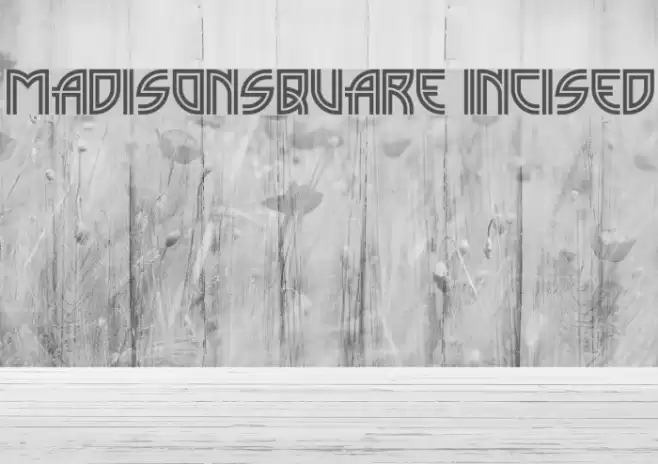 MadisonSquare Incised फ़ॉन्ट examples