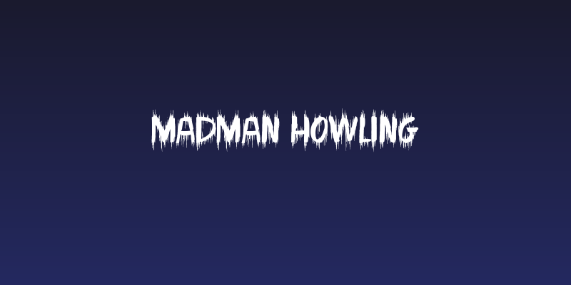 Madman Howling Social Header