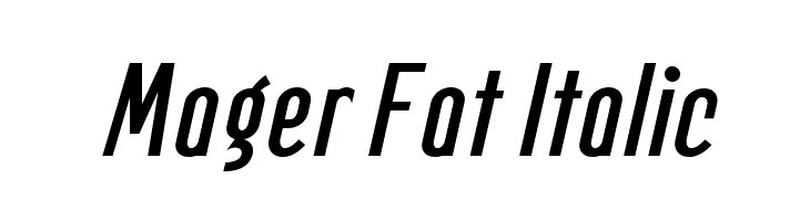 Mager Fat Italic Font
