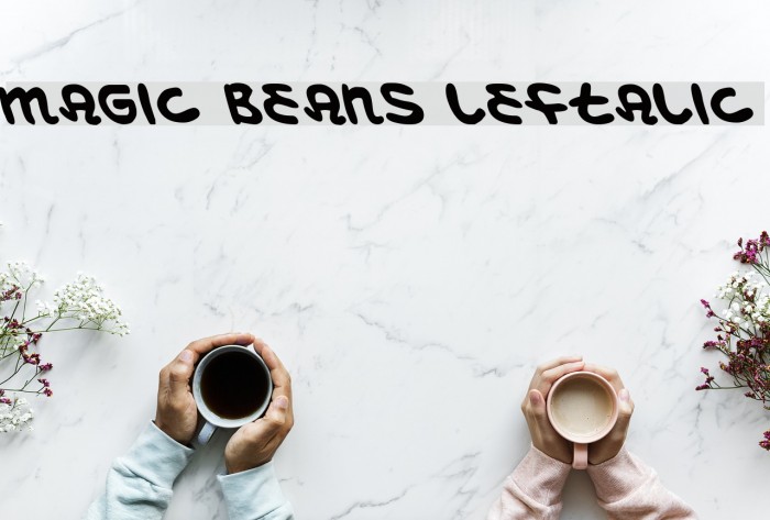 Magic Beans Leftalic Font examples