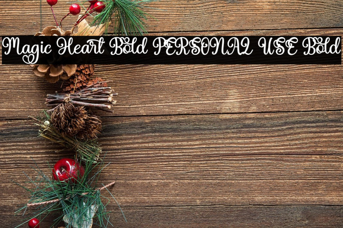 Magic Heart Bold PERSONAL USE Bold Example 1