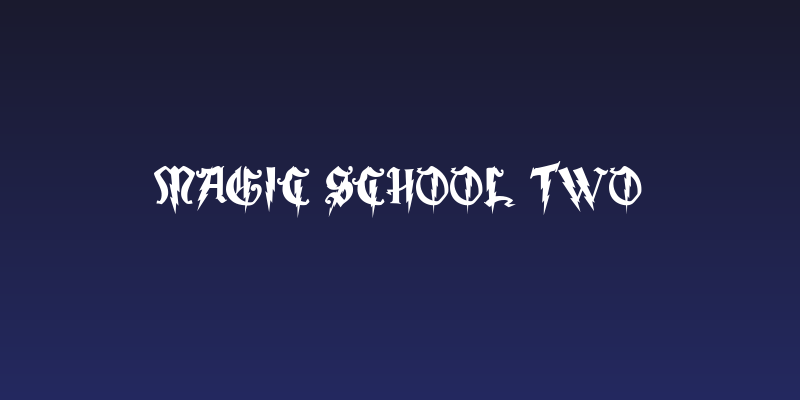 Magic School Two Social Header