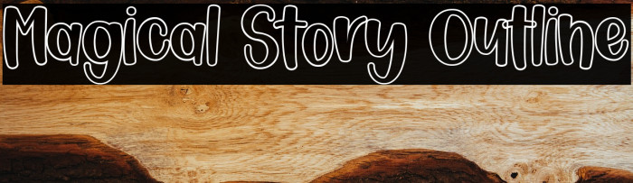 Magical Story Outline Example 1