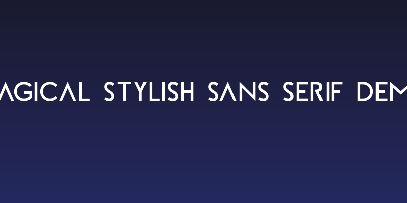 Magical Stylish Sans Serif Demo Social Header