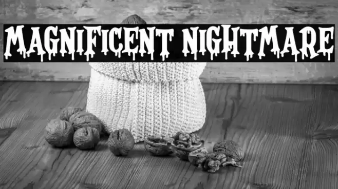 Magnificent Nightmare फ़ॉन्ट examples