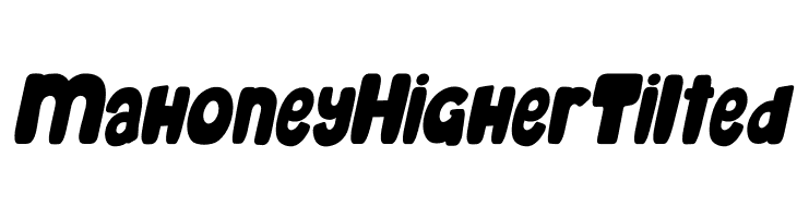 Mahoney Higher Tilted  font caratteri gratis