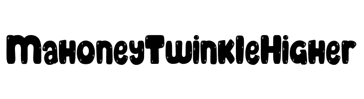 Mahoney Twinkle Higher  नि: शुल्क फ़ॉन्ट्स डाउनलोड