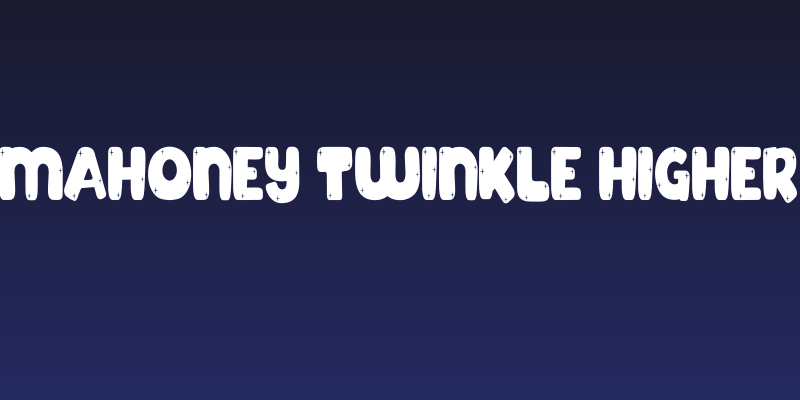 Mahoney Twinkle Higher Social Header