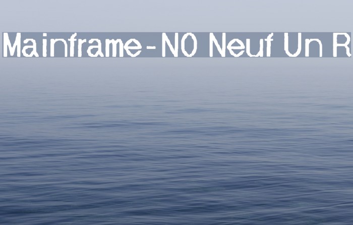 Mainframe-NO Neuf Un R Font examples