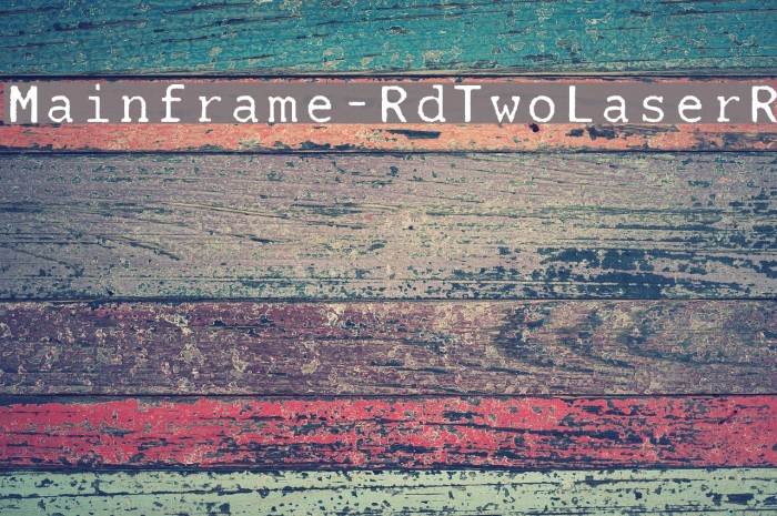 Mainframe-RdTwoLaserR Font examples