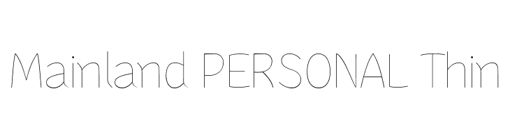 Mainland PERSONAL Thin  font caratteri gratis