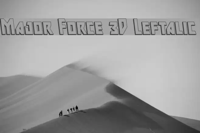 Major Force 3D Leftalic Font examples