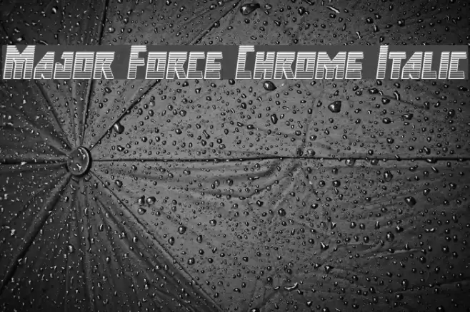 Major Force Chrome Italic Font examples