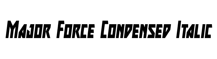 Major Force Condensed Italic  नि: शुल्क फ़ॉन्ट्स डाउनलोड