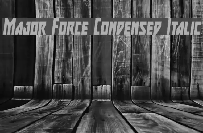 Major Force Condensed Italic Font examples